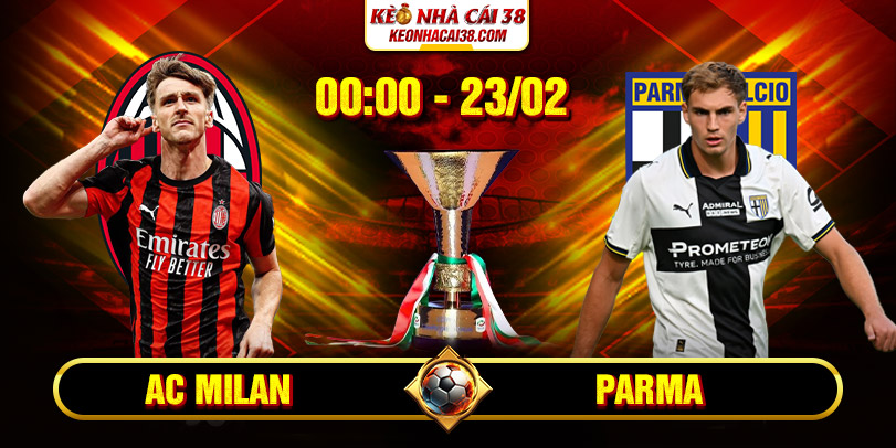 Soi Kèo AC Milan Vs Parma 00h00 23/02 - Serie A 1 Soi Kèo AC Milan Vs Parma 00h00 23/02 - Serie A