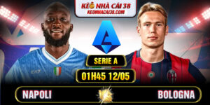 Soi Kèo Napoli Vs Bologna 01h45 12/05 - Serie A