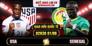 Soi Kèo USA Vs Senegal 02h30 01/06 - Giao Hữu Quốc tế
