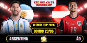 Soi Kèo Argentina Vs Áo 00h00 23/06 - World Cup 2026
