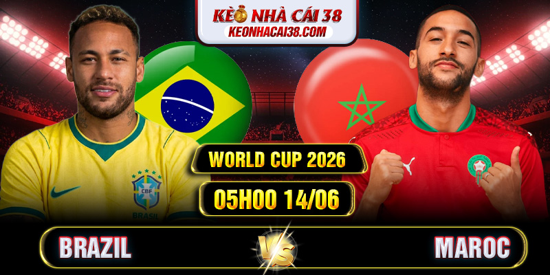 Soi Kèo Brazil Vs Maroc 05h00 14/06 - World Cup 2026 1 Soi Kèo Brazil Vs Maroc 05h00 14/06 - World Cup 2026