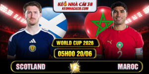 Soi Kèo Scotland vs Maroc 05h00 20/06 - World Cup 2026